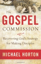 Cover art for The Gospel Commission: Recovering God's Strategy for Making Disciples