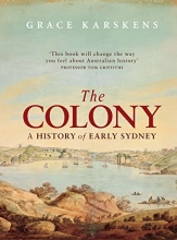 Cover art for The Colony: A History of Early Sydney