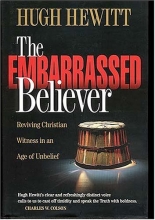 Cover art for The Embarrassed Believer: Reviving Christian Witness in an Age of Unbelief