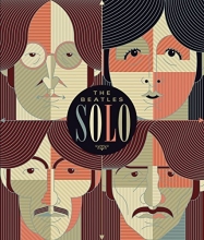 Cover art for Beatles Solo: The Illustrated Chronicles of John, Paul, George, and Ringo after the Beatles