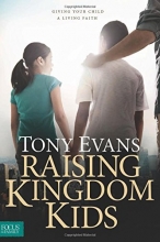 Cover art for Raising Kingdom Kids: Giving Your Child a Living Faith