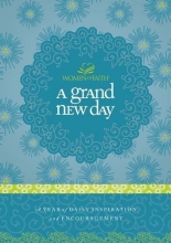 Cover art for A Grand New Day: A Year of Daily Inspiration and Encouragement (Women of Faith (Thomas Nelson))