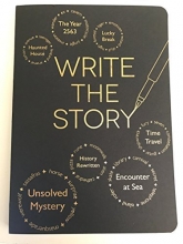 Cover art for Write the Story: Creative Writing Journal Notebook - Writers Teaching Class Project Learning Art School - 100 Storylines To Spur Creativity And Imagination