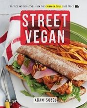Cover art for Street Vegan: Recipes and Dispatches from The Cinnamon Snail Food Truck