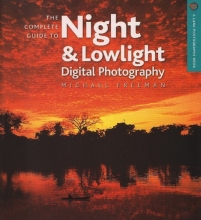 Cover art for The Complete Guide to Night & Lowlight Digital Photography (A Lark Photography Book)