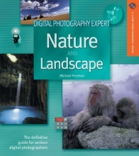 Cover art for Digital Photography Expert: Nature and Landscape Photography: The Definitive Guide for Serious Digital Photographers (A Lark Photography Book)