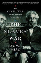 Cover art for The Slaves' War: The Civil War in the Words of Former Slaves