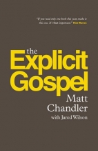 Cover art for The Explicit Gospel (Paperback Edition)