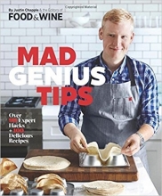Cover art for Mad Genius Tips: Over 90 Expert Hacks and 100 Delicious Recipes by Justin Chapple (2016-11-01)