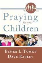 Cover art for Praying for Your Children (The How to Pray Series)