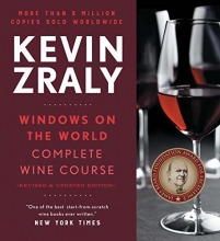 Cover art for Kevin Zraly Windows on the World Complete Wine Course: Revised and Expanded Edition