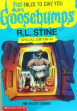 Cover art for Still More Tales to Give You Goosebumps: Ten Spooky Stories (Goosebumps Special Edition, No 4)