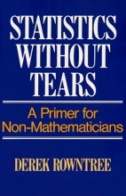 Cover art for Statistics Without Tears: A Primer for Non Mathematicians