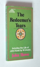 Cover art for The Redeemer's tears wept over lost souls: Union among Protestants; carnality of religious contention; man's enmity to God; and reconciliation between God and man