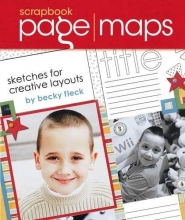 Cover art for Scrapbook Page Maps: Sketches For Creative Layouts