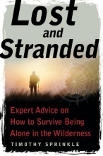 Cover art for Lost and Stranded: Expert Advice on How to Survive Being Alone in the Wilderness