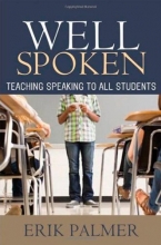 Cover art for Well Spoken: Teaching Speaking to All Students