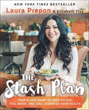 Cover art for The Stash Plan: Your 21-Day Guide to Shed Weight, Feel Great, and Take Charge of Your Health