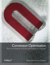 Cover art for Conversion Optimization: The Art and Science of Converting Prospects to Customers
