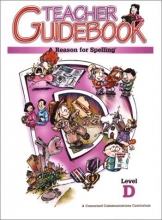 Cover art for A Reason for Spelling: Teacher Guidebook Level D