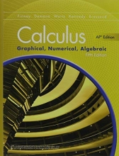 Cover art for Advanced Placement Calculus 2016 GRAPHICAL NUMERICAL ALGEBRAIC FIFTH EDITION STUDENT EDITION