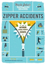 Cover art for Uncle John's Bathroom Reader Zipper Accidents (Uncle John's Bathroom Readers)