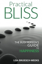 Cover art for Practical Bliss: The Busy Person's Guide to Happiness