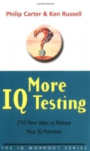 Cover art for More IQ Testing: 250 New Ways to Release Your IQ Potential