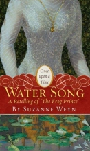 Cover art for Water Song: A Retelling of "The Frog Prince" (Once Upon a Time)