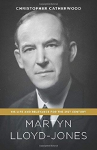 Cover art for Martyn Lloyd-Jones: His Life and Relevance for the 21st Century