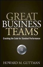 Cover art for Great Business Teams: Cracking the Code for Standout Performance