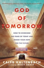 Cover art for God of Tomorrow: How to Overcome the Fears of Today and Renew Your Hope for the Future