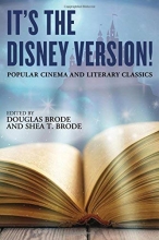 Cover art for It's the Disney Version!: Popular Cinema and Literary Classics