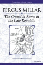 Cover art for The Crowd in Rome in the Late Republic (Thomas Spencer Jerome Lectures)