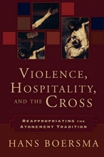 Cover art for Violence, Hospitality, and the Cross: Reappropriating the Atonement Tradition