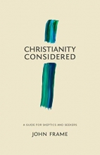 Cover art for Christianity Considered: A Guide for Skeptics and Seekers