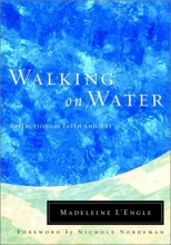 Cover art for Walking on Water: Reflections on Faith and Art (Wheaton Literary Series)