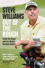 Cover art for Out of the Rough: Inside the Ropes with the World's Greatest Golfers