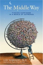 Cover art for The Middle Way: Finding Happiness in a World of Extremes