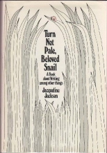 Cover art for Turn Not Pale, Beloved Snail; A Book about Writing among Other Things.