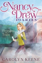 Cover art for Strangers on a Train (Nancy Drew Diaries #2)
