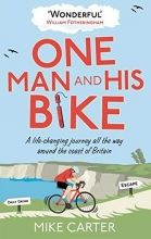 Cover art for One Man and His Bike: A Life-changing Journey All the Way Around the Coast of Britain