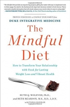 Cover art for The Mindful Diet: How to Transform Your Relationship with Food for Lasting Weight Loss and Vibrant Health