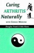 Cover art for Curing Arthritis Naturally with Chinese Medicine