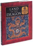 Cover art for Land of the Dragon: Chinese Myth (Myth and Mankind Series)