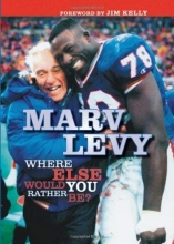 Cover art for Marv Levy: Where Else Would You Rather Be?