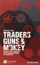 Cover art for Traders, Guns and Money: Knowns and unknowns in the dazzling world of derivatives Revised edition (Financial Times (Prentice Hall))
