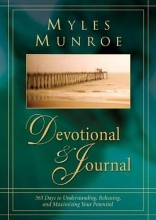 Cover art for Myles Munroe Devotional and Journal: 365 Days to Understanding, Releasing, and Maximizing your Potential