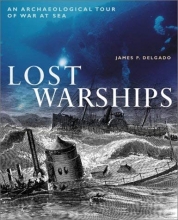 Cover art for Lost Warships: An Archaeological Tour of War at Sea