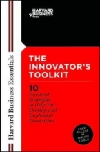 Cover art for Innovator's Toolkit: 10 Practical Strategies to Help You Develop and Implement Innovation (Harvard Business Essentials)